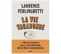 La Vie Vagabonde - Carnets De Route (1960-2010)