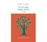 La vie vaut d'être vécu - Fulton John Sheen - le Laurier - broché - Essai