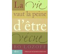 LA VIE VAUT LA PEINE D'ETRE VECUE