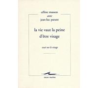 La vie vaut la peine d'être visage: Essai sur le visage