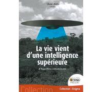 La vie vient d'une intelligence supérieure