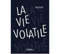 La Vie volatile - Raphaël Haroche - Hello - broché - Essai