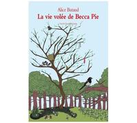 La Vie Volée De Becca Pie
