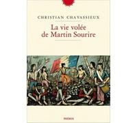 La Vie Volée De Martin Sourire