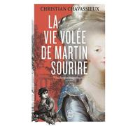 La Vie Volée De Martin Sourire