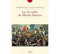 Christian Chavassieux – La vie volée de Martin Sourire