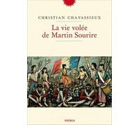 Christian Chavassieux – La vie volée de Martin Sourire