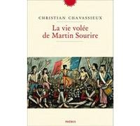 Christian Chavassieux – La vie volée de Martin Sourire
