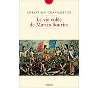 Christian Chavassieux – La vie volée de Martin Sourire