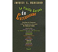 La Vieille Carcas de Carcassonne : Florilège de l'humour et de l'imaginaire des noms de lieux en France (Légendes, jeux et calembours toponymiques du Moyen Age à nos jours)