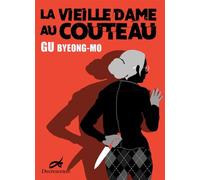 La Vieille Dame au Couteau - Byeong-Mo Gu - Decrescenzo - broché - Roman