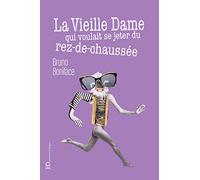 La vieille dame qui voulait se jeter du rez-de-chaussée