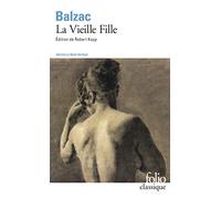 Honoré de Balzac – La Vieille Fille – Édité par Robert Kopp – Gallimard