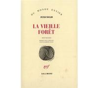 La Vieille forêt - Peter Taylor - Gallimard - broché - Livre