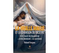 La vieille malle et la chanson de Bicêtre - Petit traité de philosophie « Extra-Ordinaire » au quotidien