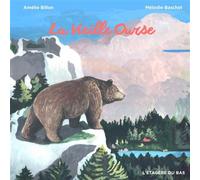 La Vieille Ourse - Amélie Billon - L'etagere Du Bas - broché - Album jeunesse