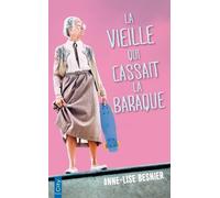 La Vieille Qui Cassait La Baraque