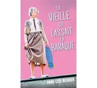 La vieille qui cassait la baraque Anne-Lise Besnier (Auteur)