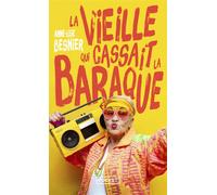 La vieille qui cassait la baraque - Anne-Lise Besnier - Pocket - Poche - Roman