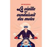 La vieille qui conduisait des motos