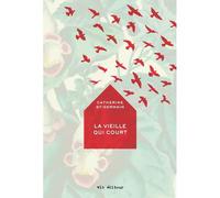 La vieille qui court - Catherine St-Germain - Vlb Eds - broché - Roman