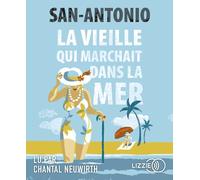 La Vieille qui marchait dans la mer 1 CD audio - San-Antonio - Lizzie - Univers Audio - Texte lu (CD) - Textes lus CD