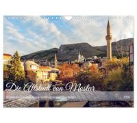 La vieille ville de Mostar (calendrier mural 2026 DIN A4 paysage) calendrier mensuel CALVENDO