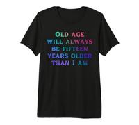 La vieillesse Aura Toujours Quinze Ans Disant T-Shirt Haut de Gamme