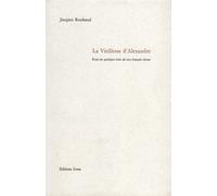 La Vieillesse d'Alexandre Essai sur quelques états du vers français récent - Jacques Roubaud - Ivrea - broché - Essai