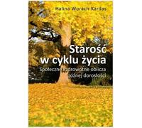 La vieillesse dans le cycle de vie - Halina Worach-Kardas (Buch auf Polnisch)