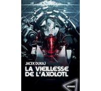 La vieillesse de l'axolotl