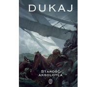 La vieillesse de l'axolotl - Jacek Dukaj (Buch auf Polnisch)