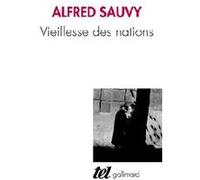 La Vieillesse des nations Alfred Sauvy (Auteur), Jean-Claude Chesnais (Edité par)