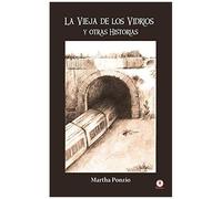 La Vieja De Los Vidrios Y Otras Historias