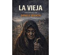 La Vieja: El precio del poder