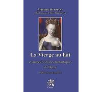 La Vierge au lait Et autres histoires fantastiques du Berry - Martine Hermant - Creer - broché - Contes / Légendes