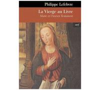 La Vierge Au Livre - Marie Et L'ancien Testament