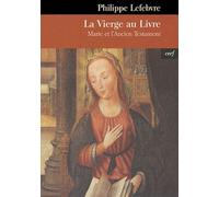 La vierge au livre Marie et l'Ancien testament - LEFEBVRE PHILIPPE - Cerf - broché - Essai