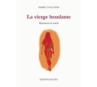 La vierge branlante