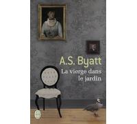 La vierge dans le jardin - Antonia S. Byatt - J'ai Lu - Poche - Roman