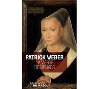 Patrick Weber – La Vierge de Bruges – Roman – Le Masque Switzerland (Poche)