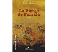 Xavier Labbée – La Vierge de Farsala – Roman – Broché