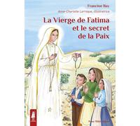 La vierge de Fatima et le secret de la paix