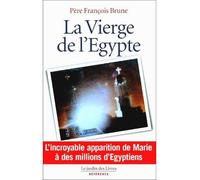 La vierge de l'Egypte - FRANCOIS BRUNE (PERE) - Jardin Des Livres - broché - Essai