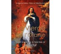 La vierge de l'Oranie, histoire du pélerinage de Santa-Cruz