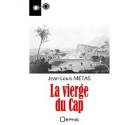 La Vierge Du Cap - Jean-Louis Métas - Orphie G.doyen Editions - broché - Roman