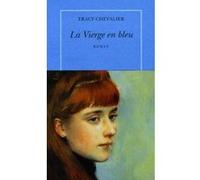 La Vierge en bleu Tracy Chevalier (Auteur), Marie-Odile Fortier-Masek (Traduction)
