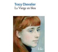 Tracy Chevalier – La Vierge en bleu – Roman – Poche – Gallimard