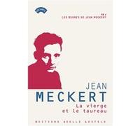 La vierge et le taureau Jean Meckert (Auteur), Hervé Delouche (Edité par), Stéfanie Delestré (Edité par)