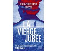 La vierge jurée Prix du suspense psychologique Ça m'intéresse Histoire 2021 - Jean-Christophe Boccou - Harpercollins - Poche - Roman